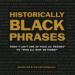 Historically Black Phrases