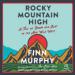 Rocky Mountain High