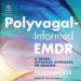 Polyvagal-Informed EMDR