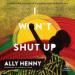 I Won't Shut Up