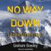 No Way Down: Life and Death on K2