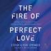 The Fire of Perfect Love