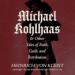 Michael Kohlhaas & Other Tales of Faith, Guilt, and Retribution