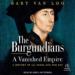 The Burgundians: A Vanished Empire