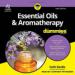 Aromatherapy and Essential Oils for Dummies