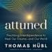 Attuned: Practicing Interdependence to Heal Our Trauma