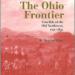 The Ohio Frontier: Crucible of the Old Northwest, 1720-1830