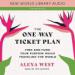 The One-Way Ticket Plan