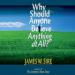 Why Should Anyone Believe Anything at All?