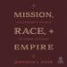 Mission, Race, and Empire