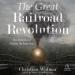 The Great Railroad Revolution