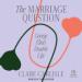 The Marriage Question: George Eliot's Double Life