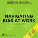 Navigating Bias at Work