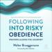 Following into Risky Obedience