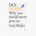Do Hope: Why You Should Never Give Up