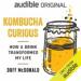Kombucha Curious: How a Drink Transformed My Life
