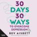 30 Days 30 Ways to Overcome Depression