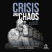 Crisis and Chaos