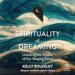 The Spirituality of Dreaming