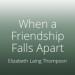 When a Friendship Falls Apart