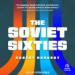 The Soviet Sixties