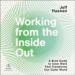 Working from the Inside Out