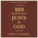 100 Proofs That Jesus Is God