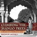 Climbing the Mango Trees