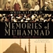 Memories of Muhammad: Why the Prophet Matters