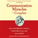 Communication Miracles for Couples