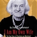 I Am My Own Wife: The True Story of Charlotte von Mahlsdorf