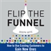 Flip the Funnel: How to Use Existing Customers to Gain New Ones