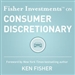 Fisher Investments on Consumer Discretionary (Fisher Investments Press)