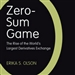 Zero-Sum Game: The Rise of the World's Largest Derivatives Exchange