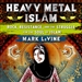 Heavy Metal Islam