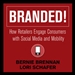 Branded!: How Retailers Engage Consumers with Social Media and Mobility