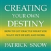 Creating Your Own Destiny