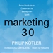 Marketing 3.0: From Products to Customers to the Human Spirit