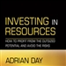 Investing in Resources