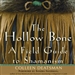 The Hollow Bone: A Field Guide to Shamanism