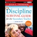 Discipline Survival Guide for the Secondary Teacher