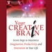 Your Creative Brain