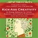Kick-Ass Creativity