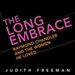 The Long Embrace: Raymond Chandler and the Woman He Loved