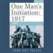 One Man's Initiation: 1917