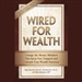 Wired for Wealth