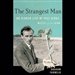 The Strangest Man: The Hidden Life of Paul Dirac, Mystic of the Atom