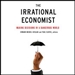 The Irrational Economist