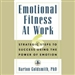 Emotional Fitness at Work