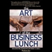 The Art of the Business Lunch